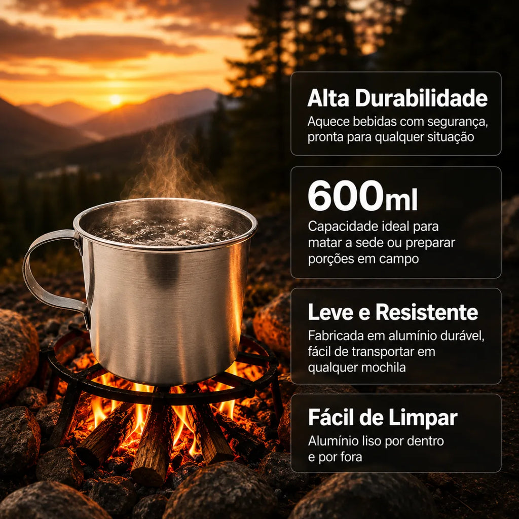Caneca Alumínio 600ml Ferver Água Camping Trilha Legendários